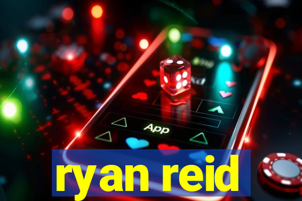 ryan reid